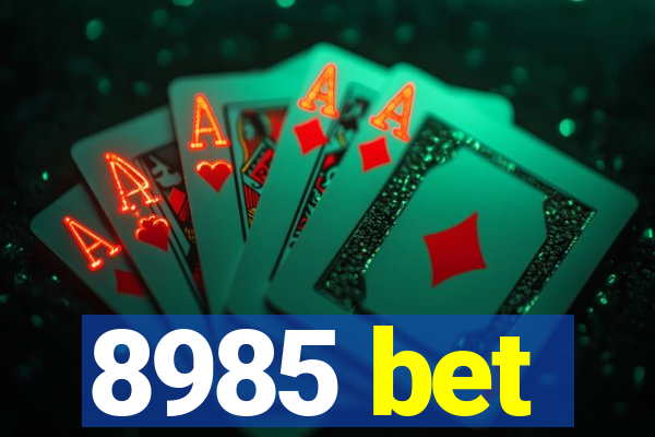 8985 bet